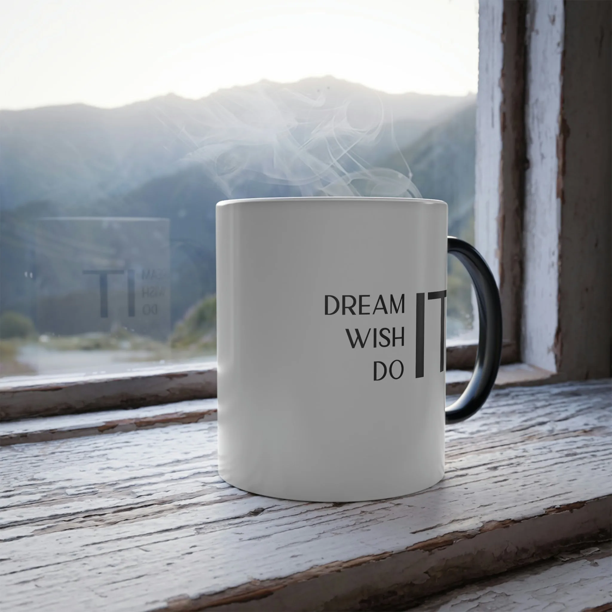 Dream It, Wish It, Do It 11oz Color Morphing Mug