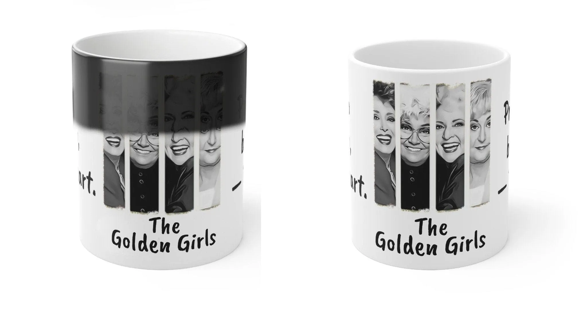 Golden Girls Mug Plain women cry Pretty women shop,Sarcastic Funny Quotes Magic/Normal Mug Gift for Christmas/Thanksgiving/Birthday/Graduate