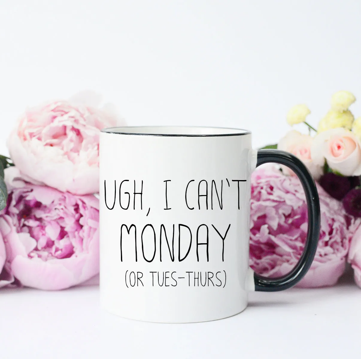 I can't Monday Mug